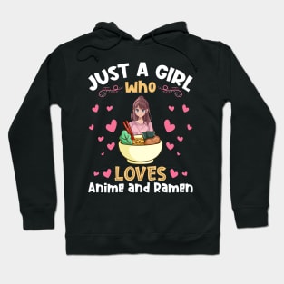 Just a Girl Who Loves Anime and Ramen Kawaii Anime Ramen Lover Hoodie